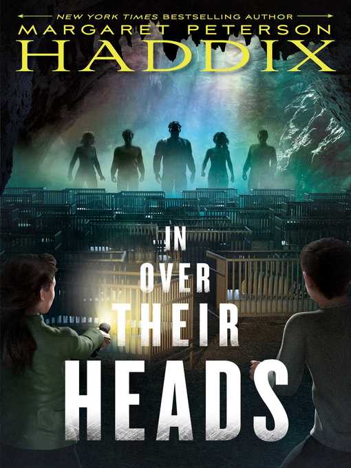 Title details for In Over Their Heads by Margaret Peterson Haddix - Wait list